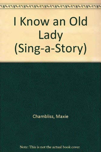 9780553459012: I Know an Old Lady (Sing-A-Story)