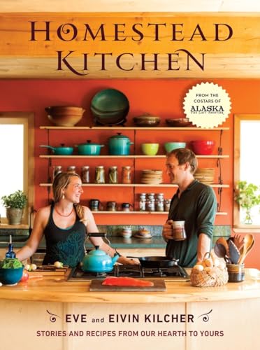 Stock image for Homestead Kitchen: Stories and Recipes from Our Hearth to Yours: A Cookbook for sale by ThriftBooks-Dallas
