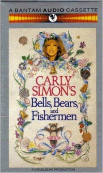 Carly Simon's Bells, Bears, and Fishermen (9780553471144) by Simon, Carly