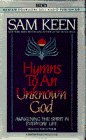 Hymns to an Unknown God (9780553472684) by Keen, Sam; Keen, Sam,, Ph.D.