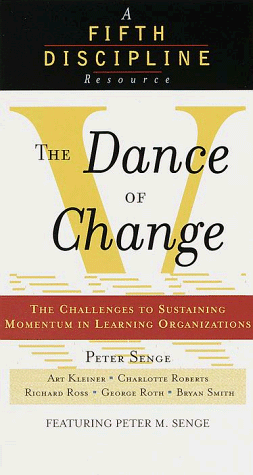 The Dance of Change (abridged) (9780553476705) by Senge, Peter M.; Kleiner, Art; Roberts, Charlotte; Ross, Richard; Roth, George; Smith, Bryan