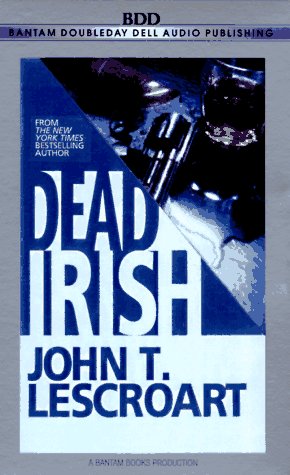 Dead Irish (Dismas Hardy, 1) (9780553477153) by Lescroart, John