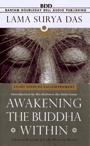 Awakening the Buddha Within : Eight Steps to Enlightenment: Tibetan Wisdom for the Western World (9780553477900) by Das, Lama Surya