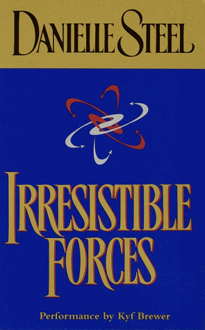 Irresistible Forces (Danielle Steel) - Steel, Danielle