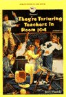 Imagen de archivo de THEY'RE TORTURING TEACHERS IN ROOM 104 a la venta por SecondSale