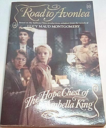 9780553480368: The Hope Chest of Arabella King: Storybook (Road to Avonlea S.)
