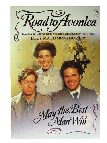 9780553480436: May the Best Man Win (Road to Avonlea, No 17)