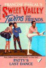 9780553480528: Patty's Last Dance (Francine Pascal's Sweet Valley twins & friends)