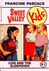 Stock image for Lois and the Sleepover (Sweet Valley Kids, No. 51) for sale by Books of the Smoky Mountains