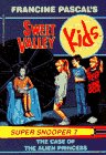 The Case of the Alien Princess (Sweet Valley Kids Super Snoopers) (9780553481198) by Pascal, Francine