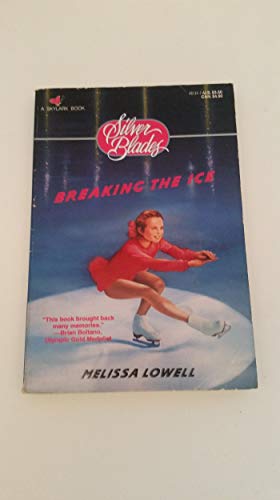 9780553481341: Breaking the Ice (Silver Blades)