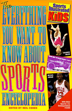 Beispielbild fr EVERYTHING YOU WANT TO KNOW ABOUT SPORTS (Sports Illustrated for Kids) zum Verkauf von Wonder Book