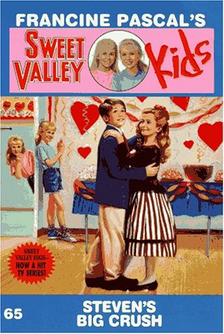 STEVEN'S BIG CRUSH (SVK #65) (Sweet Valley Kids) (9780553482195) by Pascal, Francine