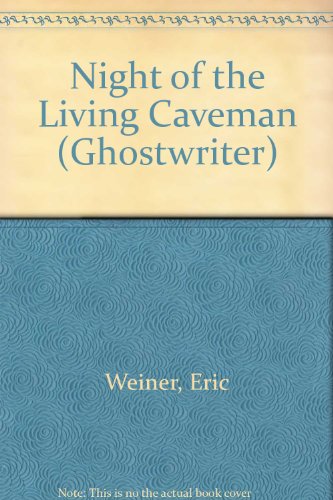 Imagen de archivo de NIGHT OF THE LIVING CAVEMAN (Ghostwriter) a la venta por Reliant Bookstore