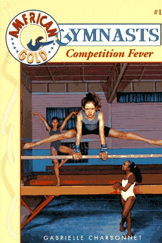 9780553482959: Competition Fever (American Gold: Gymnasts)