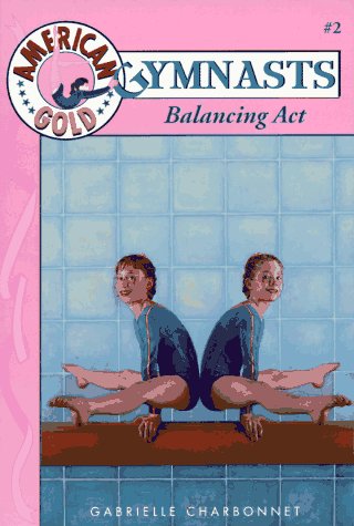 Beispielbild fr Balancing Act (American Gold Gymnasts) zum Verkauf von SecondSale