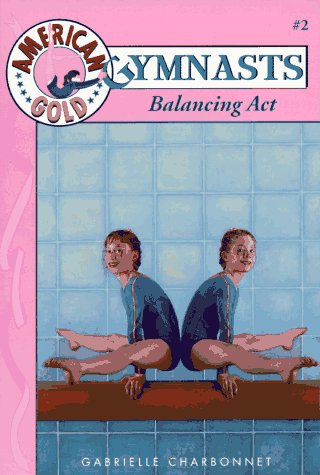 Imagen de archivo de Balancing Act (American Gold Gymnasts) a la venta por SecondSale