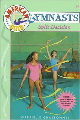 Imagen de archivo de Split Decision: American Gold Gymnasts a la venta por Wonder Book