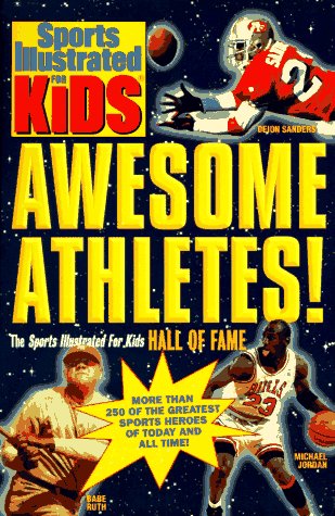 Beispielbild fr Awesome Athletes! : The Sports Illustrated for Kids Hall of Fame zum Verkauf von Better World Books
