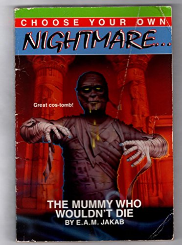 The Mummy Who Wouldn't Die (Choose Your Own Nightmare) (9780553483277) by Packard, Edward