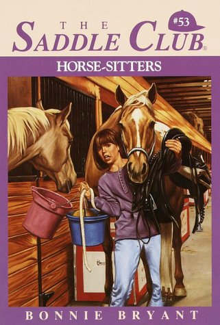 Horse-Sitters (The Saddle Club, Book 53) (9780553483635) by Bryant, Bonnie