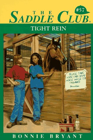 Tight Rein (Saddle Club #57) (9780553483703) by Bryant, Bonnie