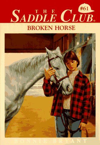 Broken Horse (The Saddle Club, Book 61)