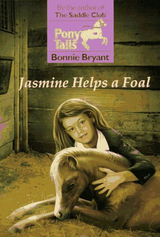 Stock image for JASMINE HELPS A FOAL (Pony Tails) for sale by Ergodebooks