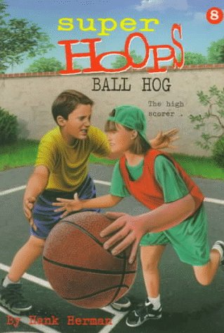 9780553484304: Ball Hog (Super Hoops)