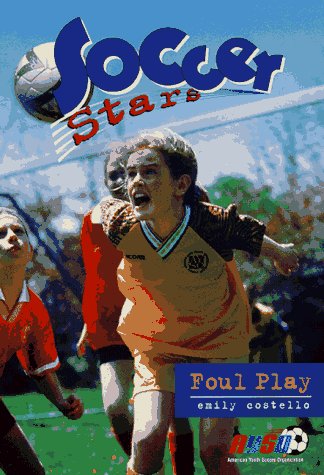 Foul Play (Soccer Stars) (9780553486445) by Costello, Emily