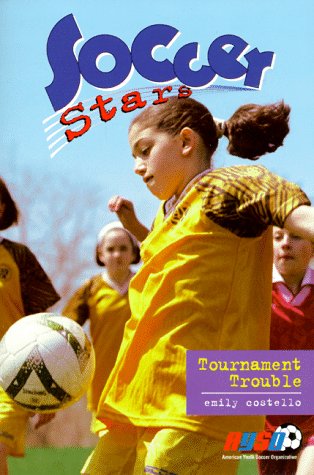 Beispielbild fr Tournament Trouble (Soccer Stars #6) zum Verkauf von Wonder Book