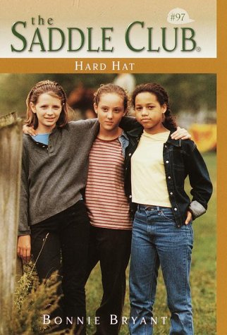Hard Hat (Saddle Club, Book 97) (9780553487398) by Bryant, Bonnie