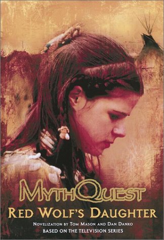 Red Wolf's Daughter (MythQuest) (9780553487619) by Mason, Tom; Danko, Dan