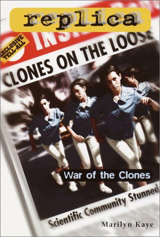 War of the Clones (Replica 23) (9780553487671) by Kaye, Marilyn