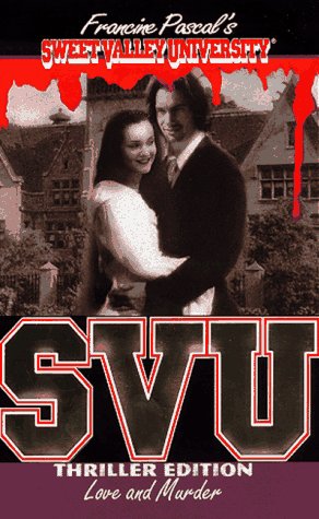 9780553492255: Love and Murder (SWEET VALLEY UNIVERSITY THRILLER/SUPER EDITION)