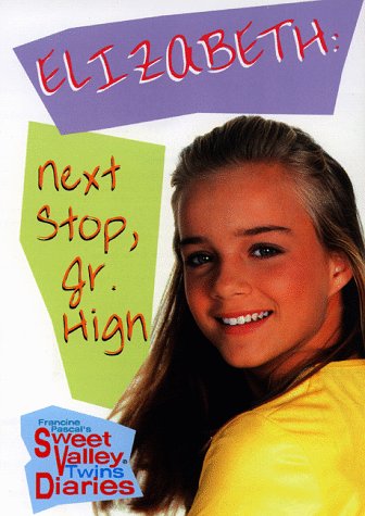 9780553492378: Elizabeth: Next Stop, Junior High (Sweet Valley Twins Super Editions)