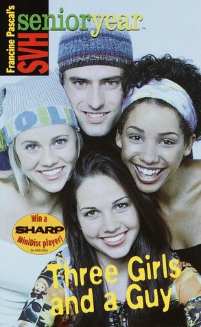 Three Girls and a Guy (Sweet Valley High Sr. Year(TM)) (9780553493153) by Pascal, Francine