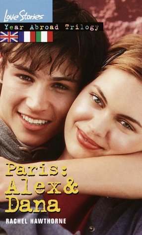 Imagen de archivo de Paris: Alex & Dana: Year Abroad Trilogy 2 a la venta por ThriftBooks-Atlanta