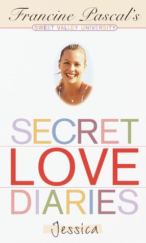 Secret Love Diaries: Jessica (Sweet Valley University(R)) (9780553493504) by Pascal, Francine