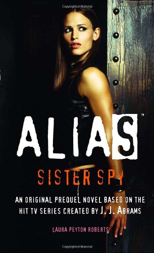 Stock image for Sister Spy (Alias) for sale by Wonder Book