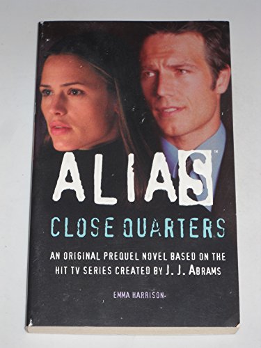 Beispielbild fr Close Quarters: A Michael Vaughn Novel (Alias) zum Verkauf von Half Price Books Inc.