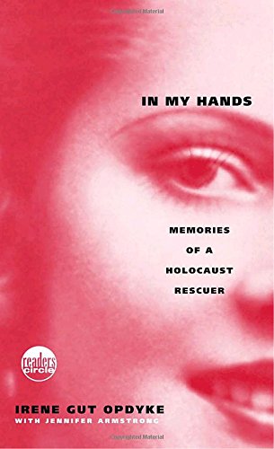 Beispielbild fr In My Hands: Memories of a Holocaust Rescuer zum Verkauf von ThriftBooks-Atlanta