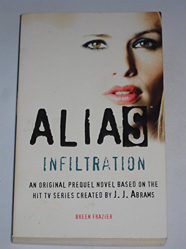 Imagen de archivo de Infiltration (Alias) a la venta por Your Online Bookstore