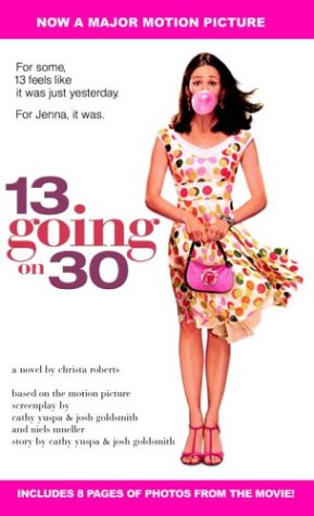 Stock image for 13 Going on 30 for sale by Blue Vase Books