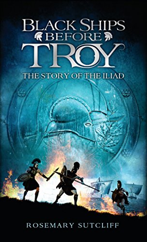 Stock image for Black Ships Before Troy: The Story of 'The Iliad' for sale by SecondSale
