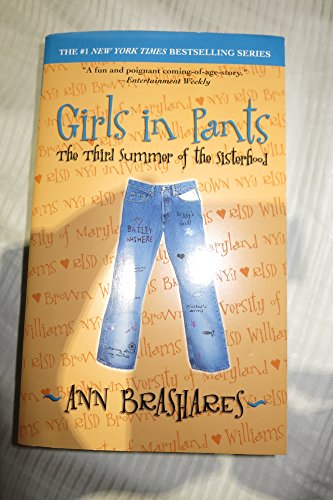 Stock image for Girls in Pants: The Third Summer of the Sisterhood (Sisterhood of Traveling Pants, Book 3) for sale by Your Online Bookstore