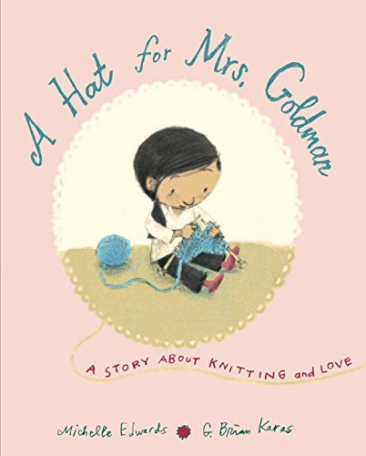 Stock image for A Hat for Mrs. Goldman: A Story about Knitting and Love for sale by ThriftBooks-Dallas