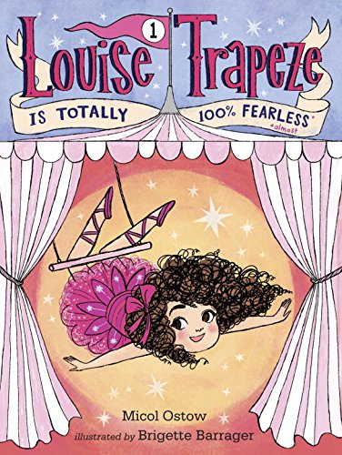 Stock image for Louise Trapeze Is Totally 100% Fearless for sale by HPB-Diamond