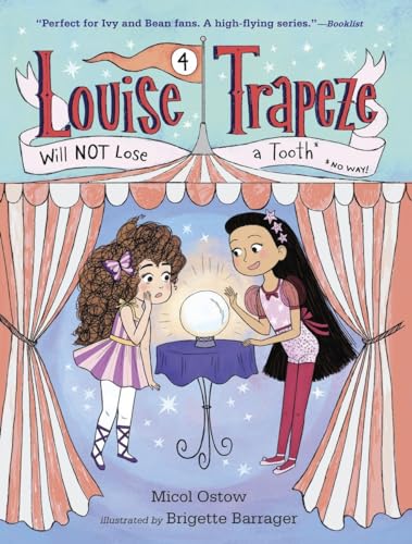 Beispielbild fr Louise Trapeze Will NOT Lose a Tooth zum Verkauf von Wonder Book