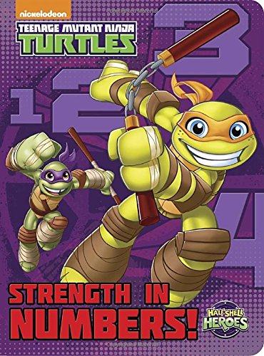 Beispielbild fr Strength in Numbers! (Teenage Mutant Ninja Turtles: Half-Shell Heroes) (Board Book) zum Verkauf von BooksRun